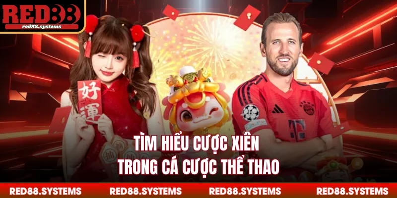 Tìm hiểu cược xiên trong cá cược thể thao